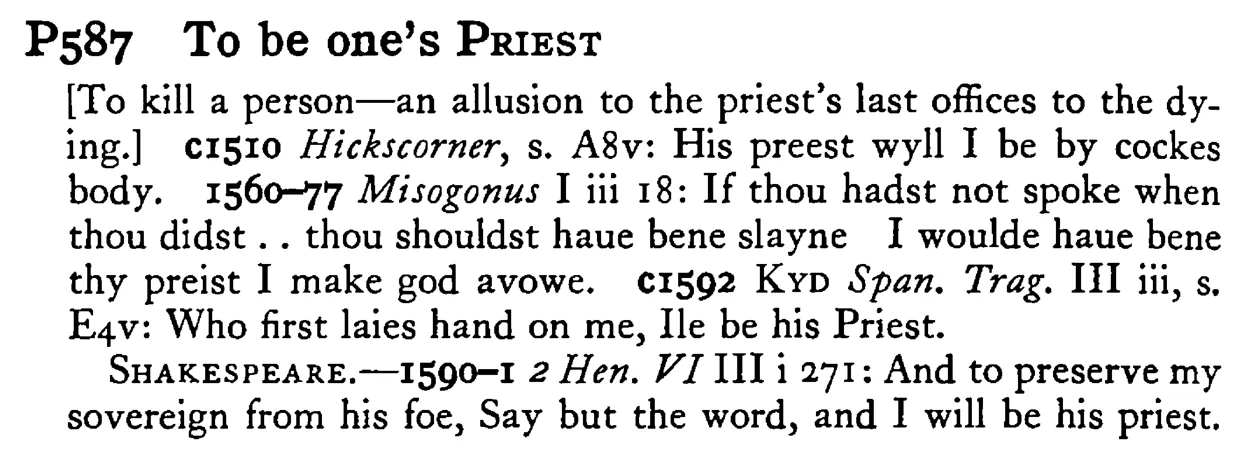 To be one's PRIEST - a scanned entry from Tilley's 1950 Dictionary of Proverbs.