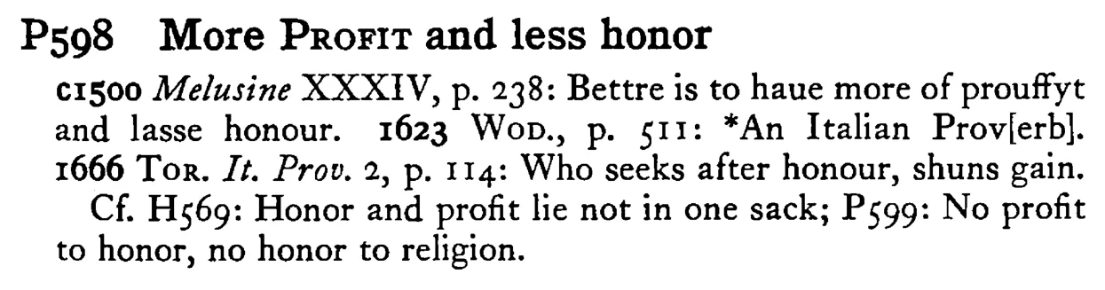 More PROFIT and less honor - a scanned entry from Tilley's 1950 Dictionary of Proverbs.