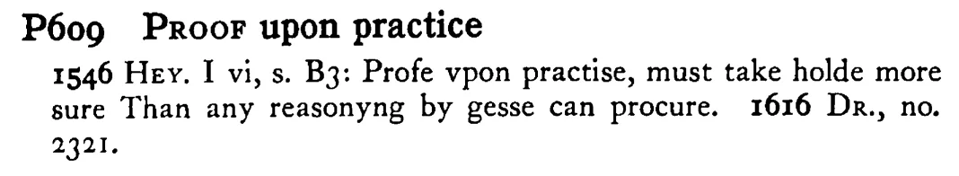 PROOF upon practice - a scanned entry from Tilley's 1950 Dictionary of Proverbs.