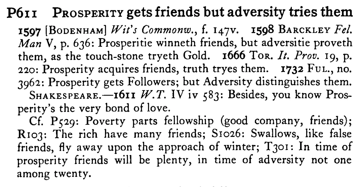 PROSPERITY gets friends but adversity tries them - a scanned entry from Tilley's 1950 Dictionary of Proverbs.