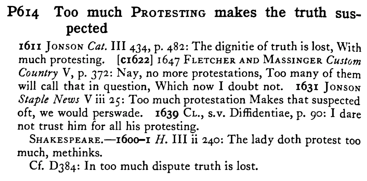 Too much PROTESTING makes the truth suspected - a scanned entry from Tilley's 1950 Dictionary of Proverbs.