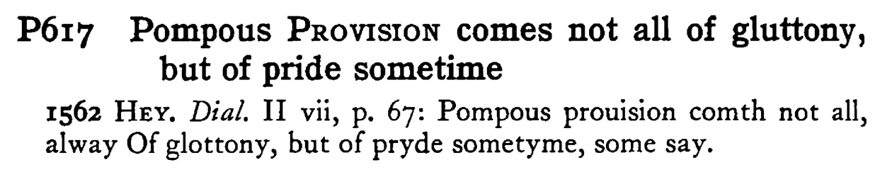 Pompous PROVISION comes not all of gluttony, but of pride sometime - a scanned entry from Tilley's 1950 Dictionary of Proverbs.