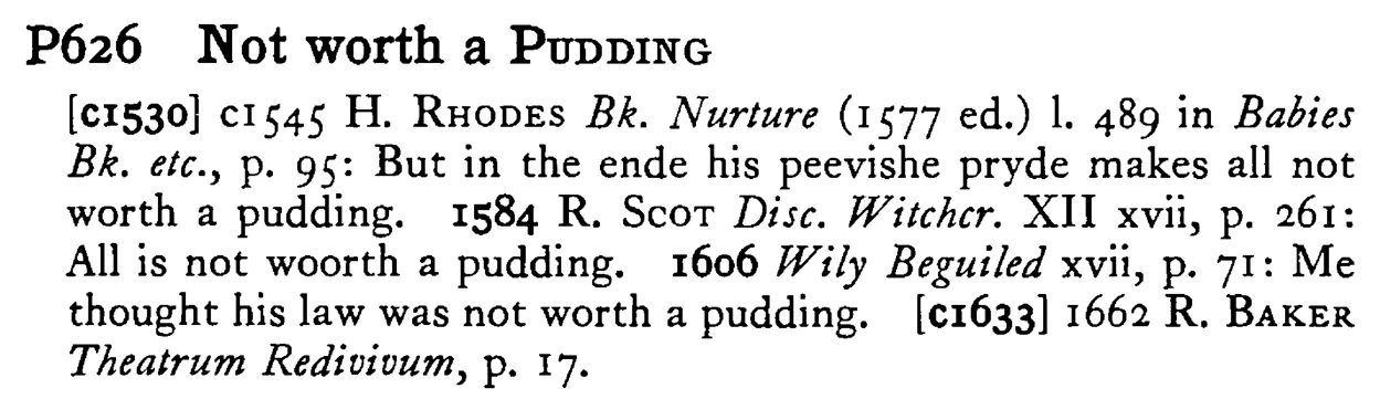 Not worth a PUDDING - a scanned entry from Tilley's 1950 Dictionary of Proverbs.