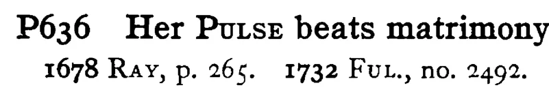 Her PULSE beats matrimony - a scanned entry from Tilley's 1950 Dictionary of Proverbs.