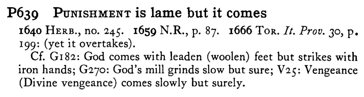 PUNISHMENT is lame but it comes - a scanned entry from Tilley's 1950 Dictionary of Proverbs.