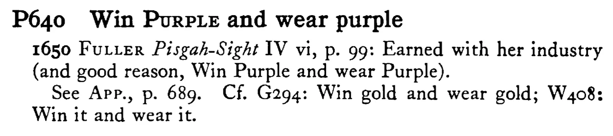 Win PURPLE and wear purple - a scanned entry from Tilley's 1950 Dictionary of Proverbs.