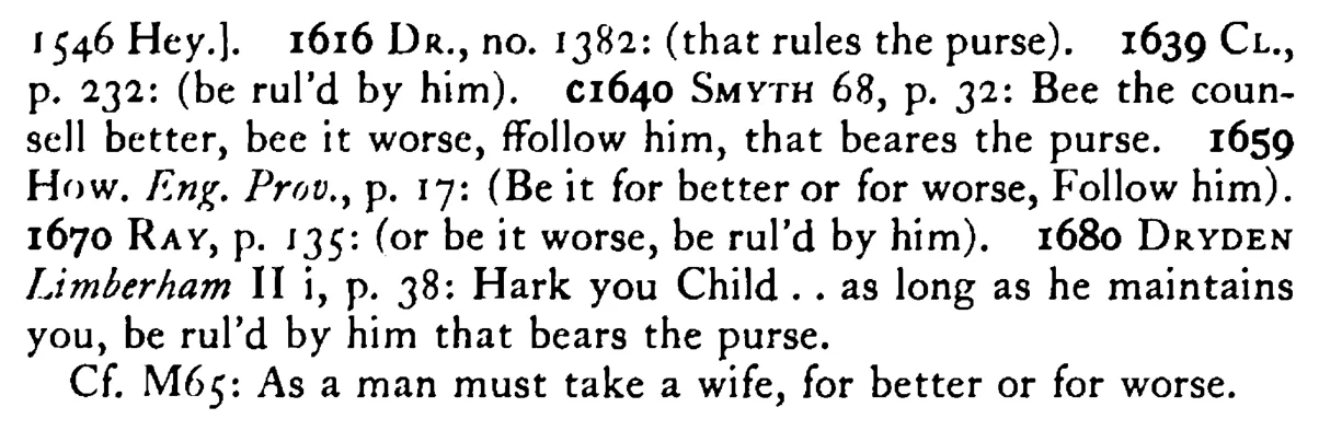Be it better, be it worse, do after him that bears the PURSE - a scanned entry from Tilley's 1950 Dictionary of Proverbs. (continuation)