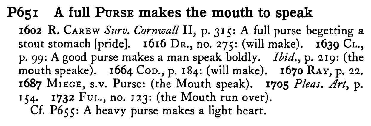 A full PURSE makes the mouth to speak - a scanned entry from Tilley's 1950 Dictionary of Proverbs.