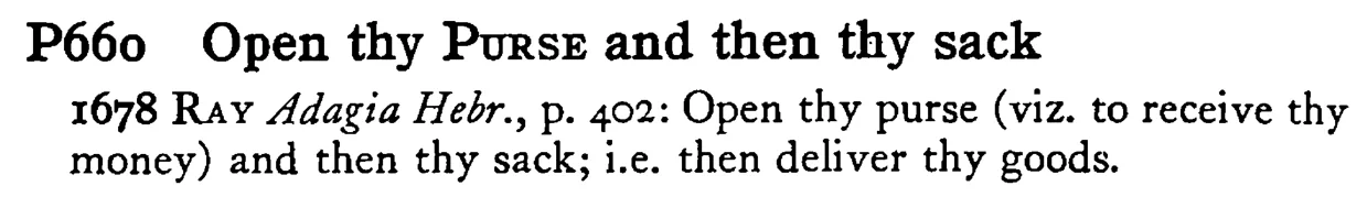 Open thy PURSE and then thy sack - a scanned entry from Tilley's 1950 Dictionary of Proverbs.
