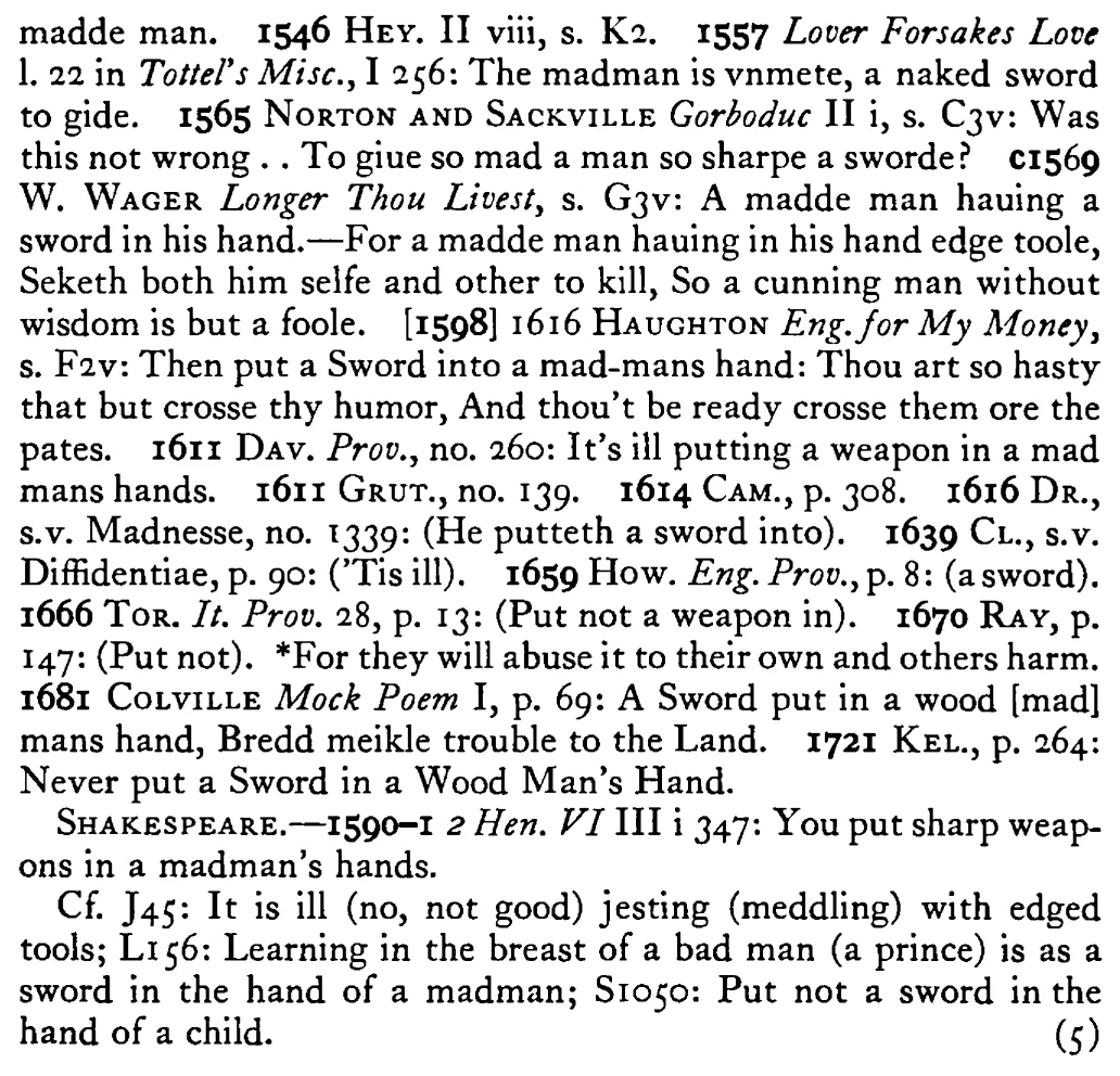Ill PUTTING (Put not) a naked sword in a mad-man's hand - a scanned entry from Tilley's 1950 Dictionary of Proverbs. (continuation)
