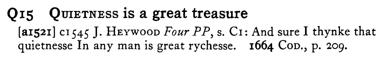 QUIETNESS is a great treasure - a scanned entry from Tilley's 1950 Dictionary of Proverbs.