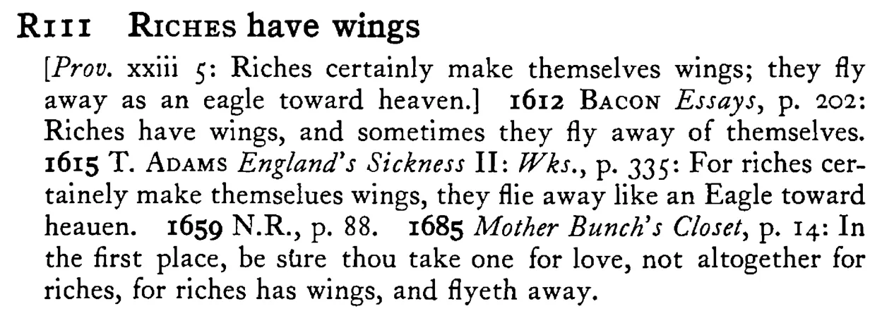 RICHES have wings - a scanned entry from Tilley's 1950 Dictionary of Proverbs.
