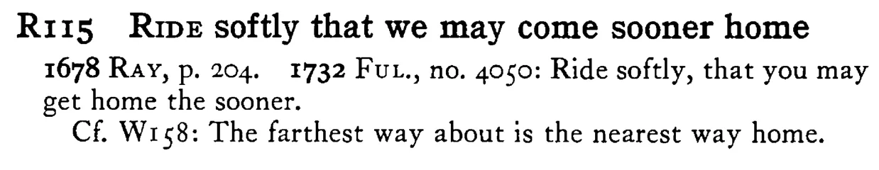 RIDE softly that we may come sooner home - a scanned entry from Tilley's 1950 Dictionary of Proverbs.