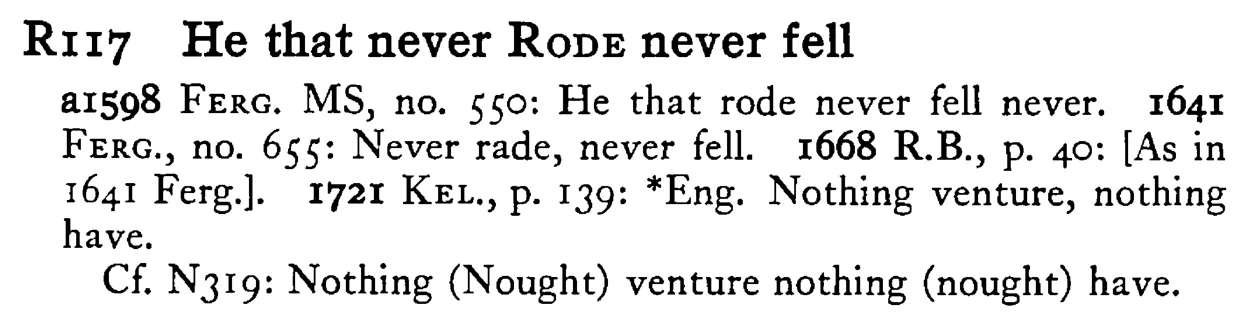 He that never RODE never fell - a scanned entry from Tilley's 1950 Dictionary of Proverbs.
