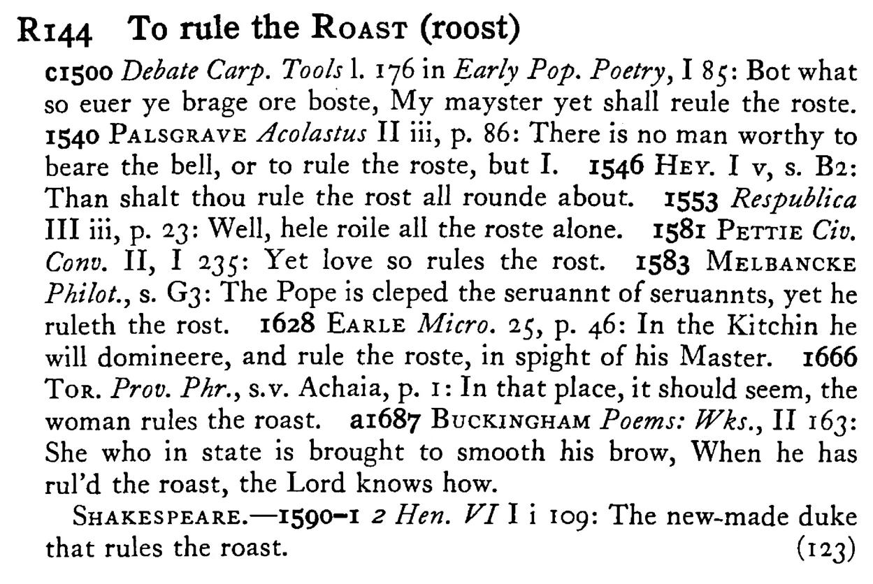 To rule the ROAST (roost) - a scanned entry from Tilley's 1950 Dictionary of Proverbs.