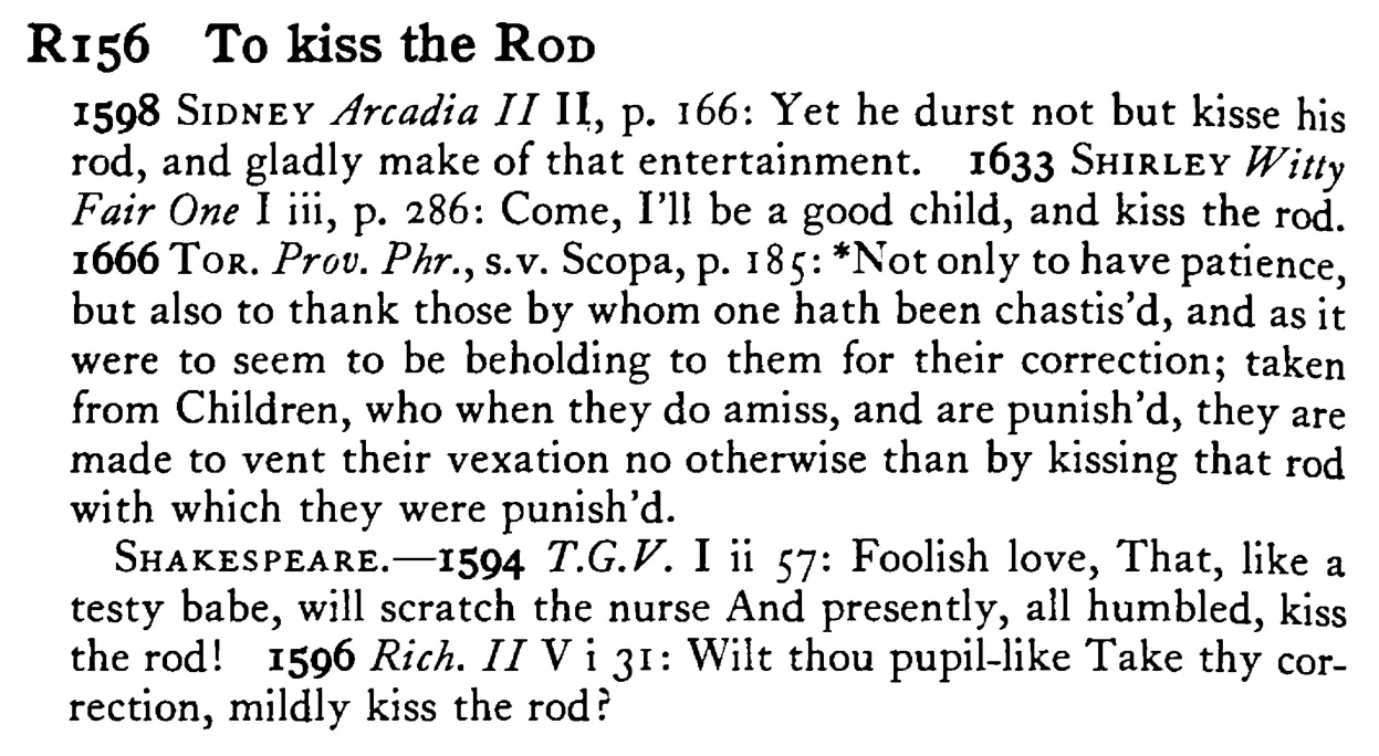 To kiss the ROD - a scanned entry from Tilley's 1950 Dictionary of Proverbs.