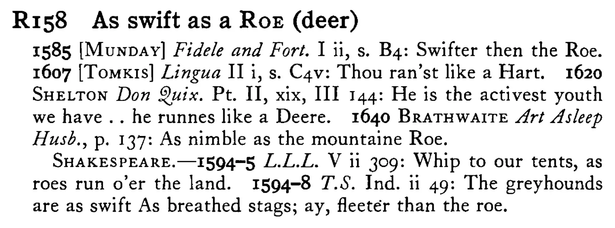 As swift as a ROE (deer) - a scanned entry from Tilley's 1950 Dictionary of Proverbs.