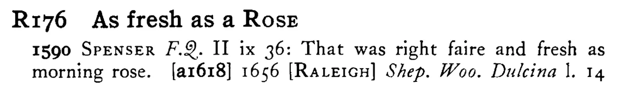 As fresh as a ROSE - a scanned entry from Tilley's 1950 Dictionary of Proverbs.