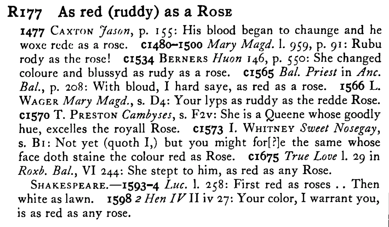 As red (ruddy) as a ROSE - a scanned entry from Tilley's 1950 Dictionary of Proverbs.