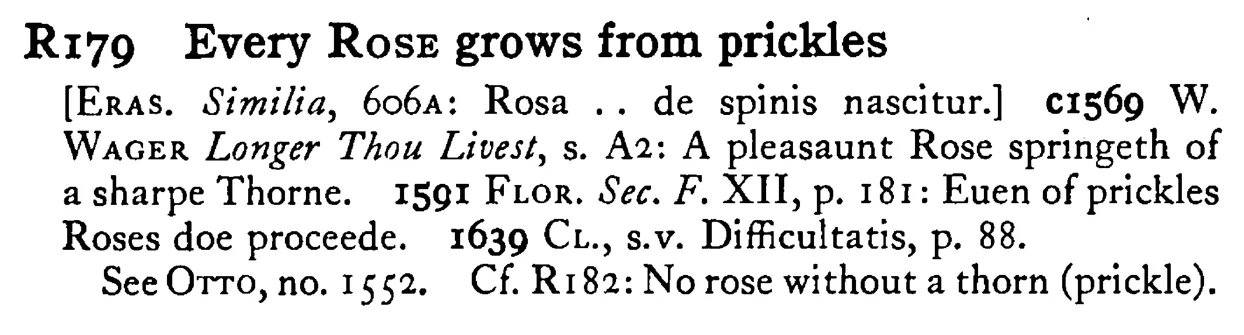Every ROSE grows from prickles - a scanned entry from Tilley's 1950 Dictionary of Proverbs.