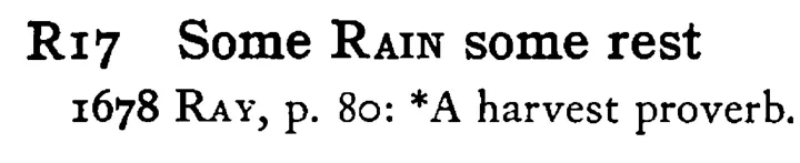 Some RAIN some rest - a scanned entry from Tilley's 1950 Dictionary of Proverbs.