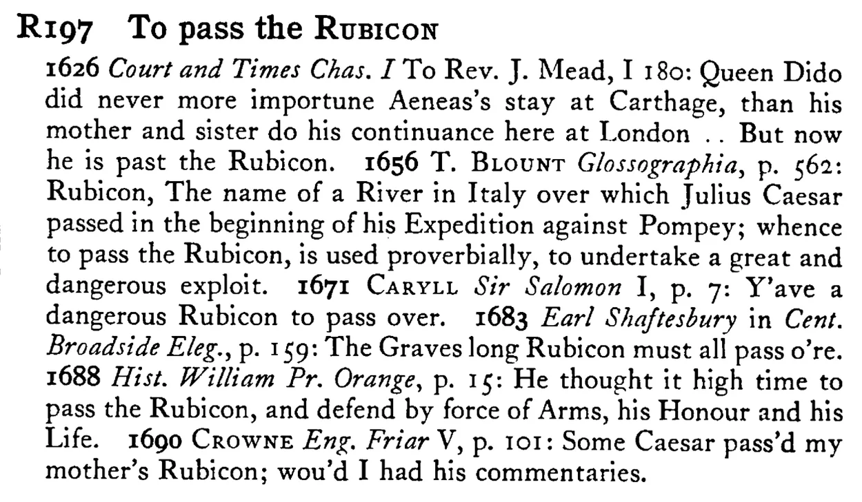 To pass the RUBICON - a scanned entry from Tilley's 1950 Dictionary of Proverbs.