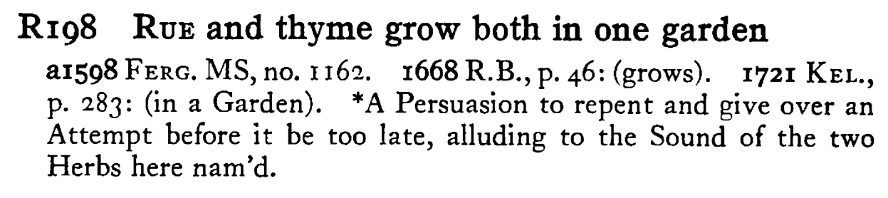 RUE and thyme grow both in one garden - a scanned entry from Tilley's 1950 Dictionary of Proverbs.