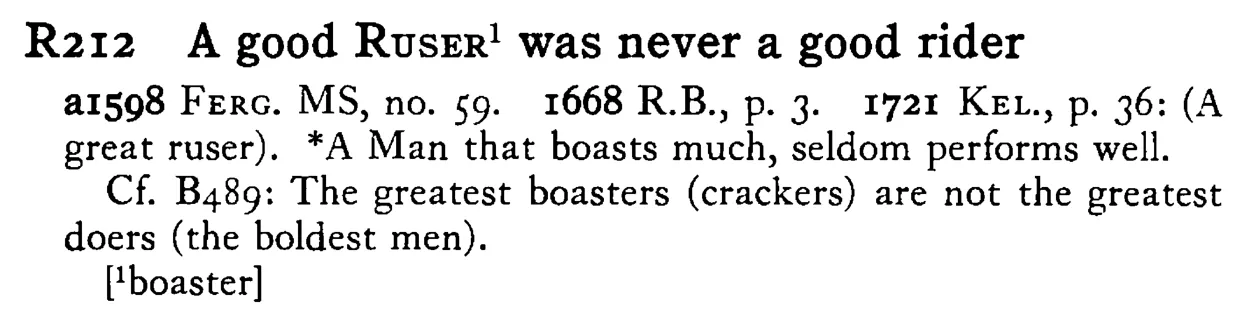 A good RUSER was never a good rider - a scanned entry from Tilley's 1950 Dictionary of Proverbs.