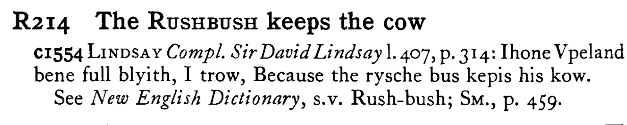 The RUSHBUSH keeps the cow - a scanned entry from Tilley's 1950 Dictionary of Proverbs.