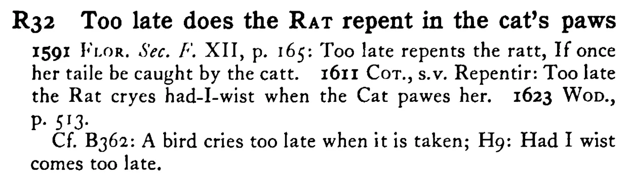 Too late does the RAT repent in the cat's paws - a scanned entry from Tilley's 1950 Dictionary of Proverbs.