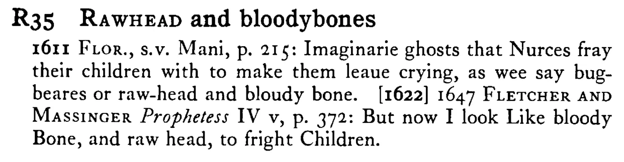 RAWHEAD and bloodybones - a scanned entry from Tilley's 1950 Dictionary of Proverbs.