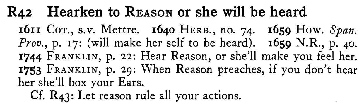 Hearken to REASON or she will be heard - a scanned entry from Tilley's 1950 Dictionary of Proverbs.