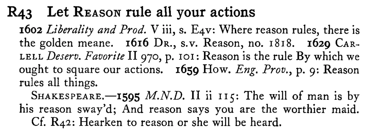 Let REASON rule all your actions - a scanned entry from Tilley's 1950 Dictionary of Proverbs.
