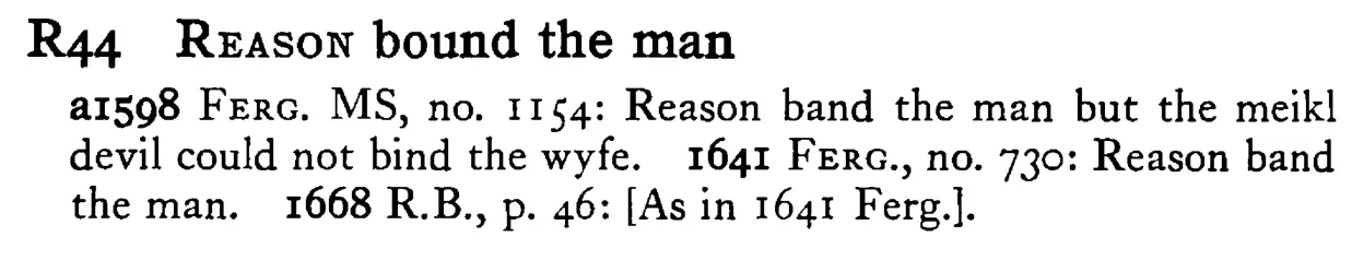 REASON bound the man - a scanned entry from Tilley's 1950 Dictionary of Proverbs.