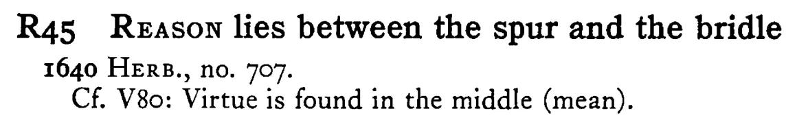 REASON lies between the spur and the bridle - a scanned entry from Tilley's 1950 Dictionary of Proverbs.