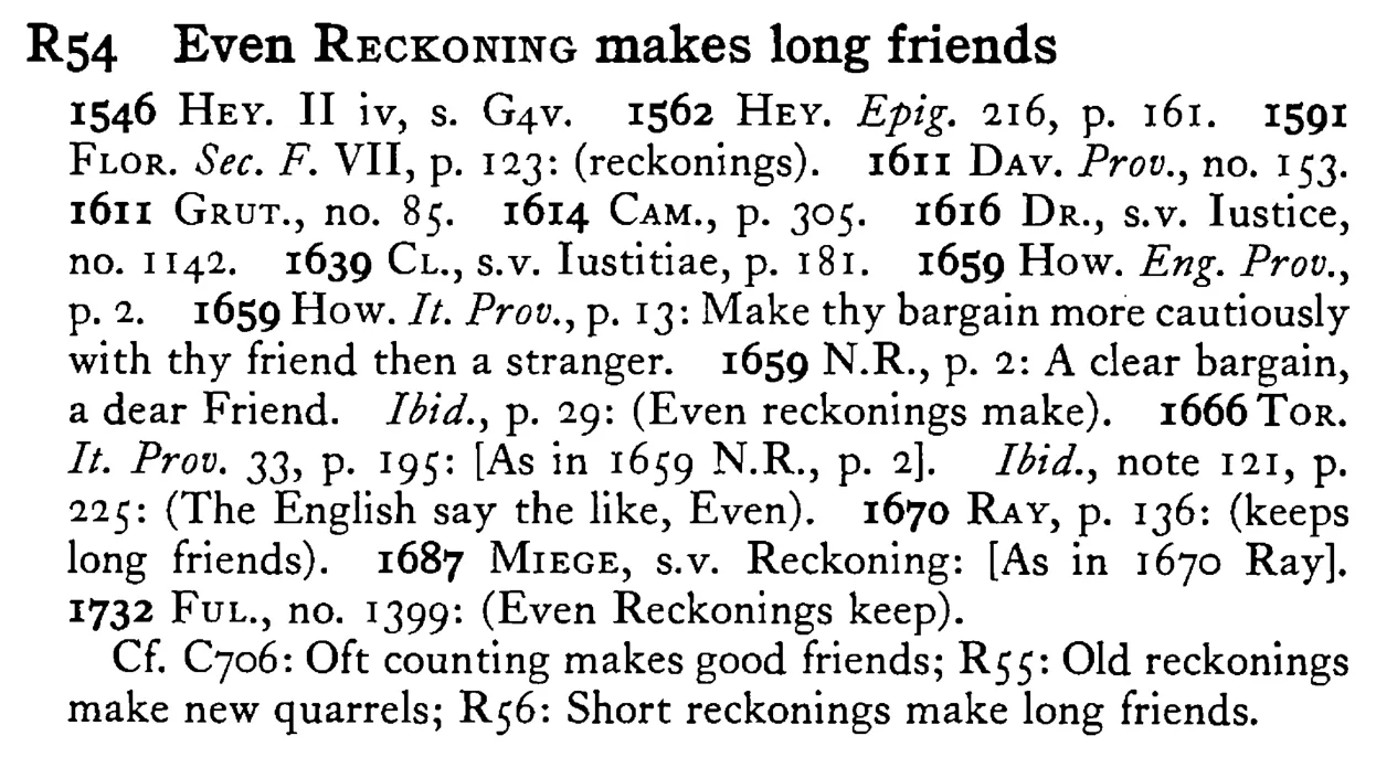 Even RECKONING makes long friends - a scanned entry from Tilley's 1950 Dictionary of Proverbs.
