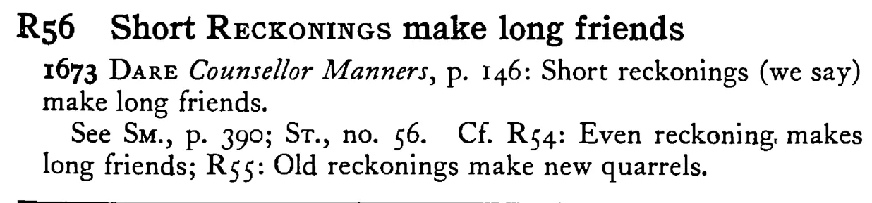Short RECKONINGS make long friends - a scanned entry from Tilley's 1950 Dictionary of Proverbs.