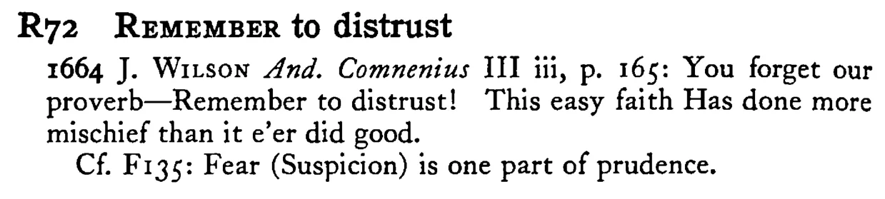 REMEMBER to distrust - a scanned entry from Tilley's 1950 Dictionary of Proverbs.