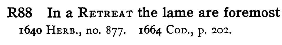 In a RETREAT the lame are foremost - a scanned entry from Tilley's 1950 Dictionary of Proverbs.