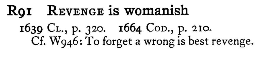 REVENGE is womanish - a scanned entry from Tilley's 1950 Dictionary of Proverbs.