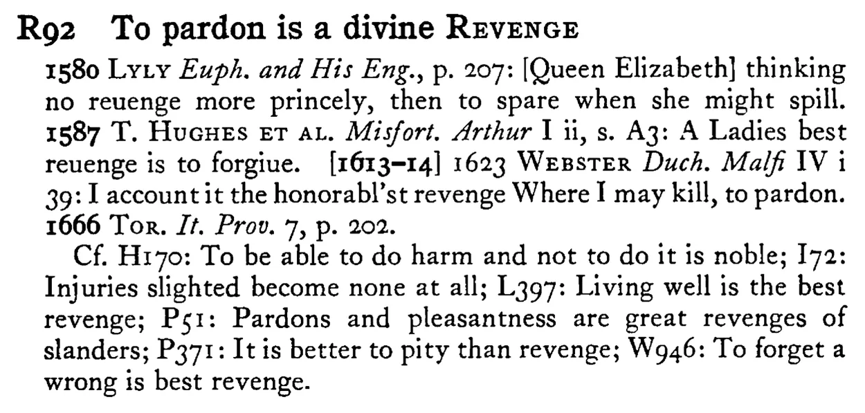To pardon is a divine REVENGE - a scanned entry from Tilley's 1950 Dictionary of Proverbs.