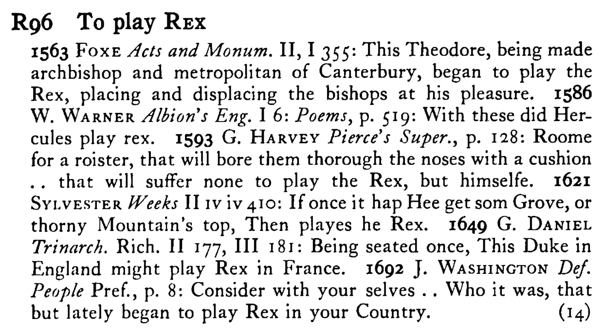 To play REX - a scanned entry from Tilley's 1950 Dictionary of Proverbs.