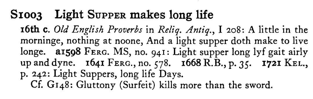 Light SUPPER makes long life - a scanned entry from Tilley's 1950 Dictionary of Proverbs.