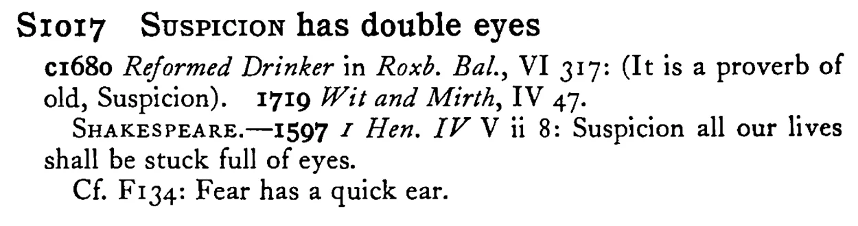 SUSPICION has double eyes - a scanned entry from Tilley's 1950 Dictionary of Proverbs.