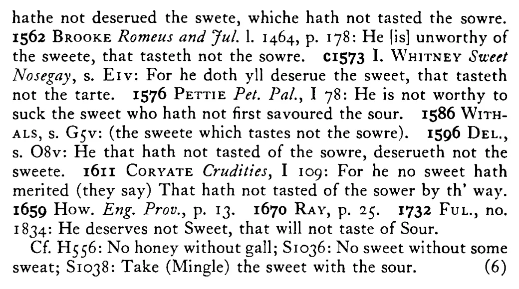 He deserves not the SWEET that will not taste of the sour - a scanned entry from Tilley's 1950 Dictionary of Proverbs. (continuation)