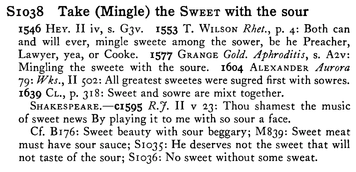 Take (Mingle) the SWEET with the sour - a scanned entry from Tilley's 1950 Dictionary of Proverbs.