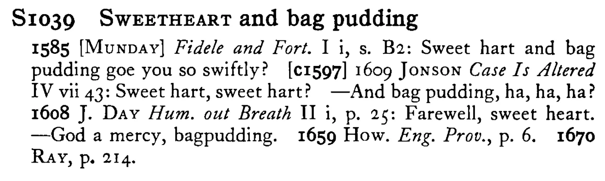 SWEETHEART and bag pudding - a scanned entry from Tilley's 1950 Dictionary of Proverbs.