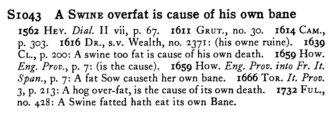 A SWINE overfat is cause of his own bane - a scanned entry from Tilley's 1950 Dictionary of Proverbs.