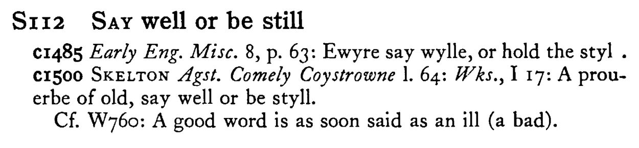 SAY well or be still - a scanned entry from Tilley's 1950 Dictionary of Proverbs.