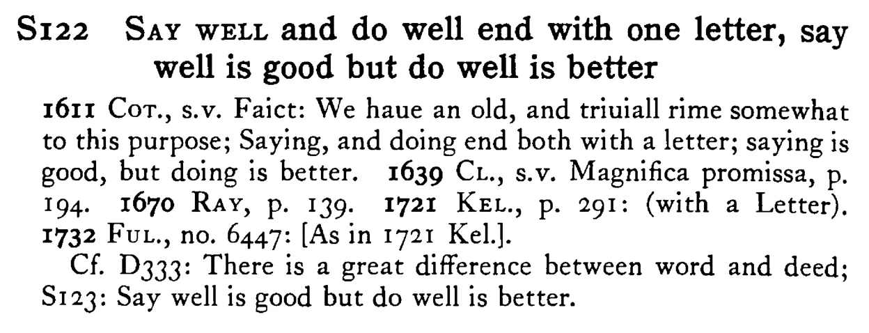 SAY WELL and do well end with one letter, say well is good but do well is better - a scanned entry from Tilley's 1950 Dictionary of Proverbs.